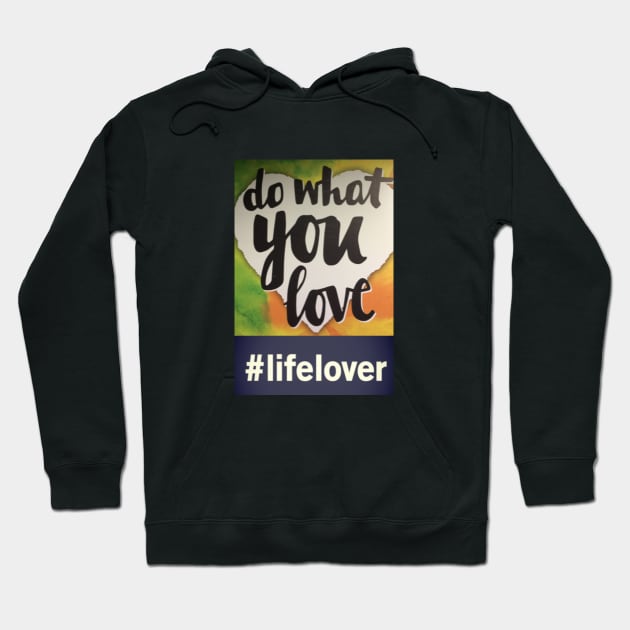 #LifeLover Hoodie by winelover